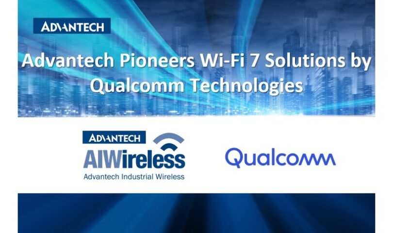 Advantech Collaborates with Qualcomm to Pioneer Commercial Wi-Fi 7 Answers