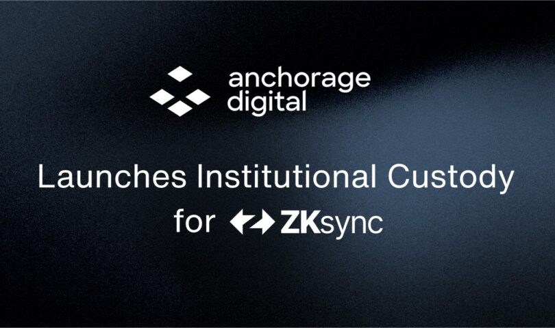 Anchorage Digital Launches Institutional Access to ZKsync Ecosystem