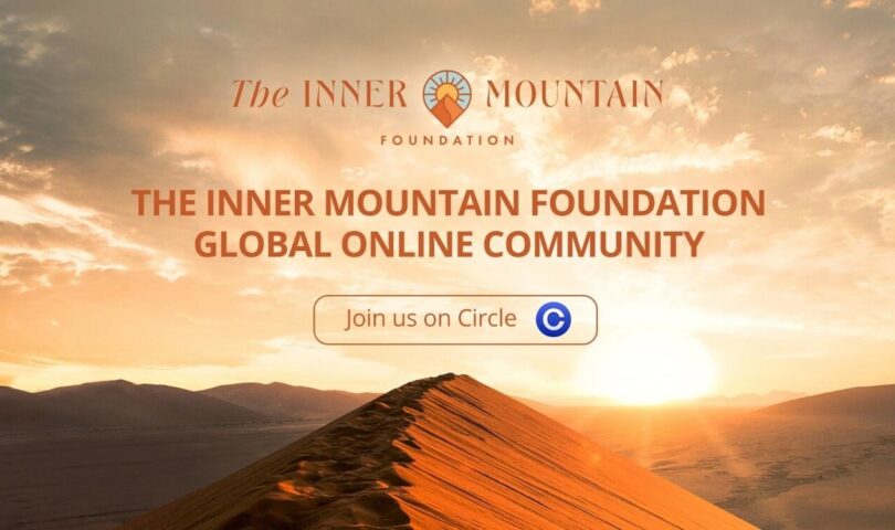The Inner Mountain Foundation Launches Global Online Community for People to Connect and Create Change