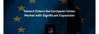 SONECT fait son entrée sur le marché de l’Union européenne avec une expansion significative