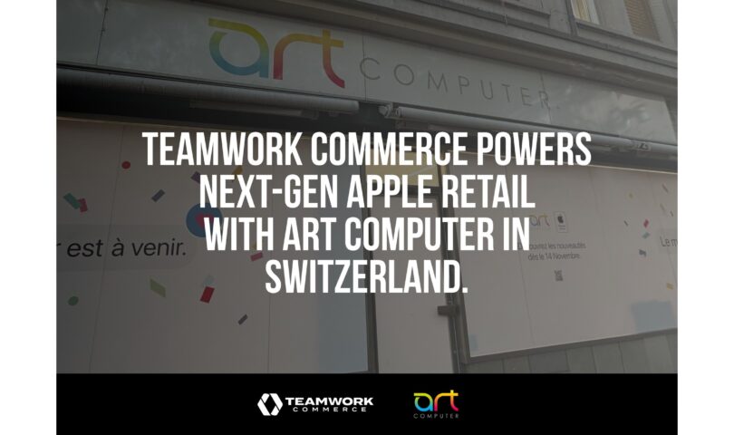 Teamwork Commerce geht Partnerschaft mit ART Computer ein, um die nächste Generation des Apple-Einzelhandels in der Schweiz zu unterstützen