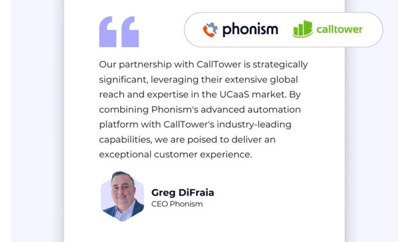 Phonism Broadcasts Strategic Partnership with CallTower