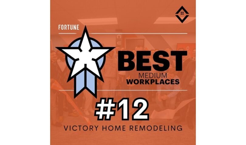 VICTORY HOME REMODELING DEBUTS AT NO. 12 IN THE 2024 FORTUNE BEST MEDIUM WORKPLACES®' LIST